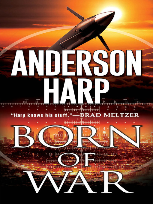 Title details for Born of War by Anderson Harp - Available